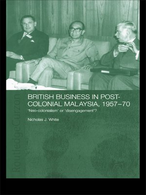 cover image of British Business in Post-Colonial Malaysia, 1957-70